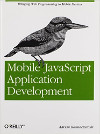 Mobile JavaScript Application Development